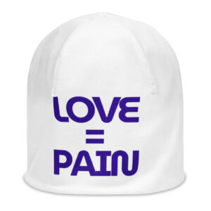 LOVE = PAIN Soft Everyday Beanie