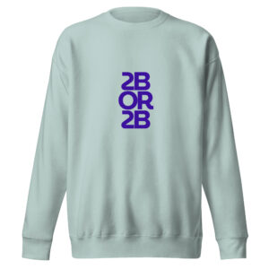 2BOR2B Inclusive Fit Premium Sweatshirt