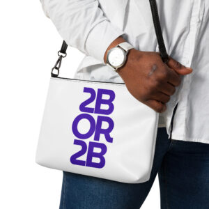 Everyday Crossbody — 2BOR2B Edition