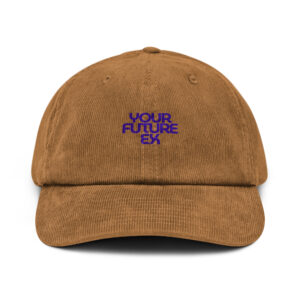 YOUR FUTURE EX Corduroy Street Cap