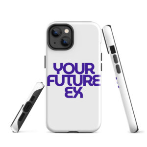 Durable iPhone® Tough Case with YOUR FUTURE EX