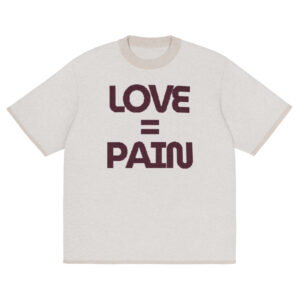 Knitted Classic Tee — LOVE=PAIN (For Everyone)