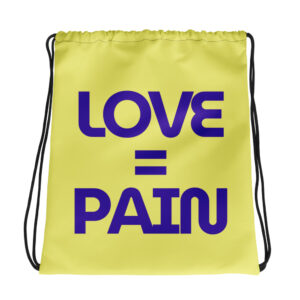 Love = Pain Drawstring Gear Bag