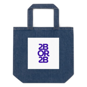 "2BOR2B" Organic denim tote bag