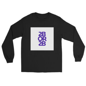 2BOR2B Universal Fit Long Sleeve Shirt